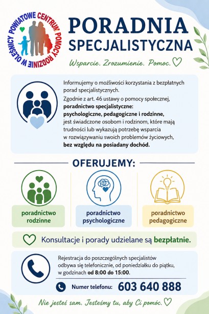 Informacja o bezpłatnym poradnictwie specjalistycznym Informacja o bezpłatnym poradnictwie specjalistycznym: rodzinnym, psychologicznym i pedagogicznym. Rejestracja telefoniczna od poniedziałku do piątku w godzinach 8:00–15:00 pod numerem 603 640 888.